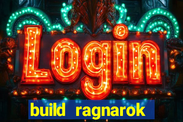 build ragnarok history reborn rag